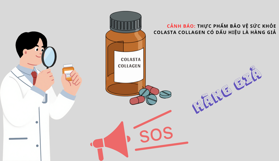 Cảnh báo sản phẩm thực phẩm bảo vệ sức khỏe Colasta Collagen có dấu hiệu là hàng giả