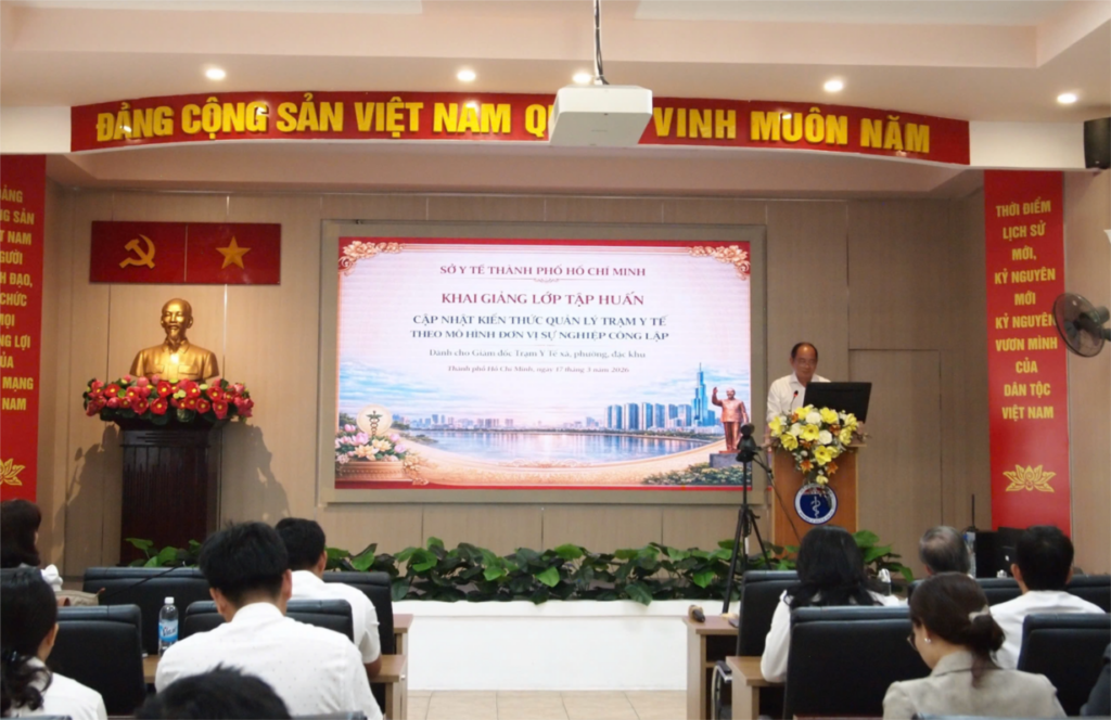 Sở Y tế TP.HCM: Khai giảng lớp tập huấn dành cho Giám đốc Trạm Y tế phường, xã, đặc khu